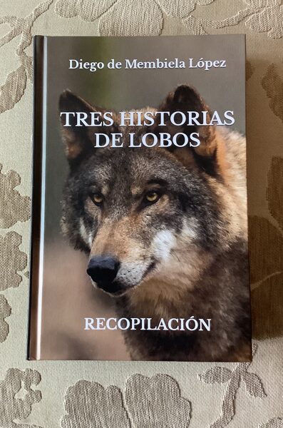 LAS TRES NOVELAS DE LOBOS EN UN ÚNICO VOLUMEN. (TAPA DURA)